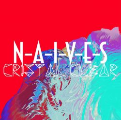 N-A-I-V-E-S | Crystal Clear (Single Cover)