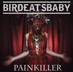 Birdeatsbaby | Painkiller (Single Cover)