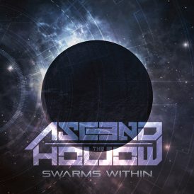Ascend The Hollow | Swarms Within (Single)