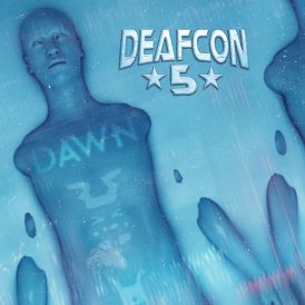 Deafcon5 | Dawn