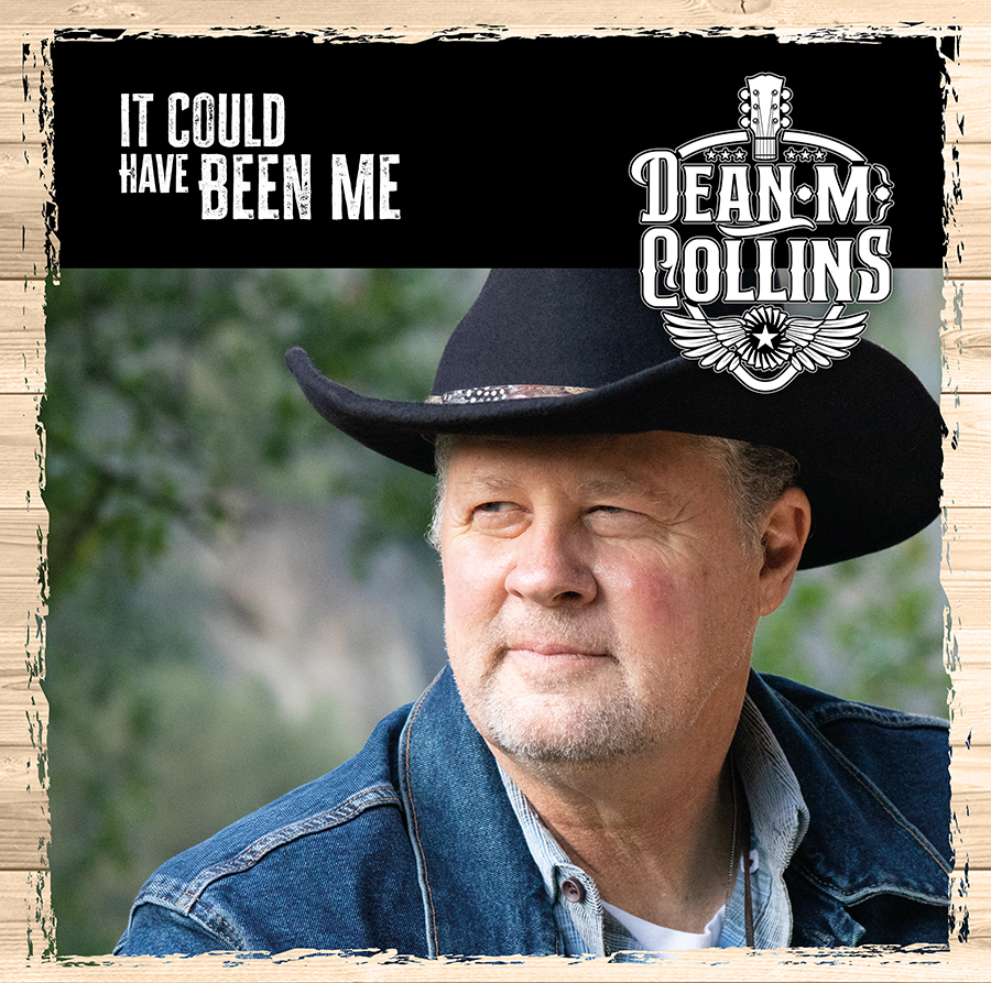 Dean M. Collins | It Could Have Been Me (Single)