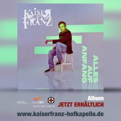 Kaiser Franz | Alles auf Anfang | Jetzt erhältlich