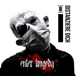 Enter Tragedy | Distanziere Dich [XV]