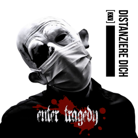 Enter Tragedy | Distanziere Dich [XV]